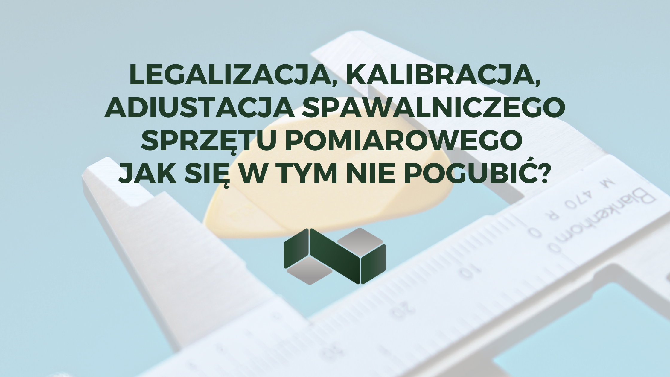 legalizacja sprzętu spawalniczego