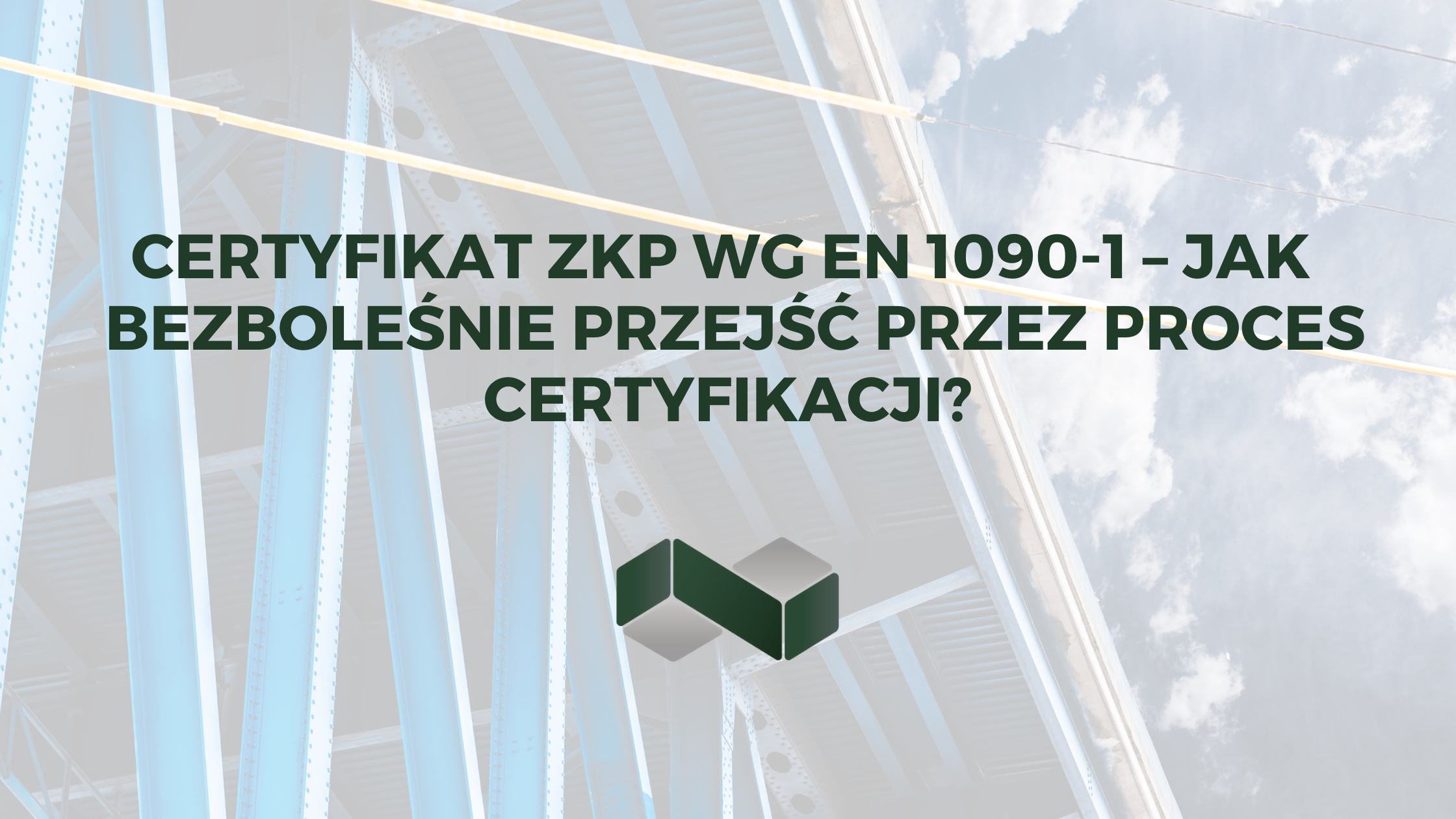 certyfikat ZKP EN1090-1