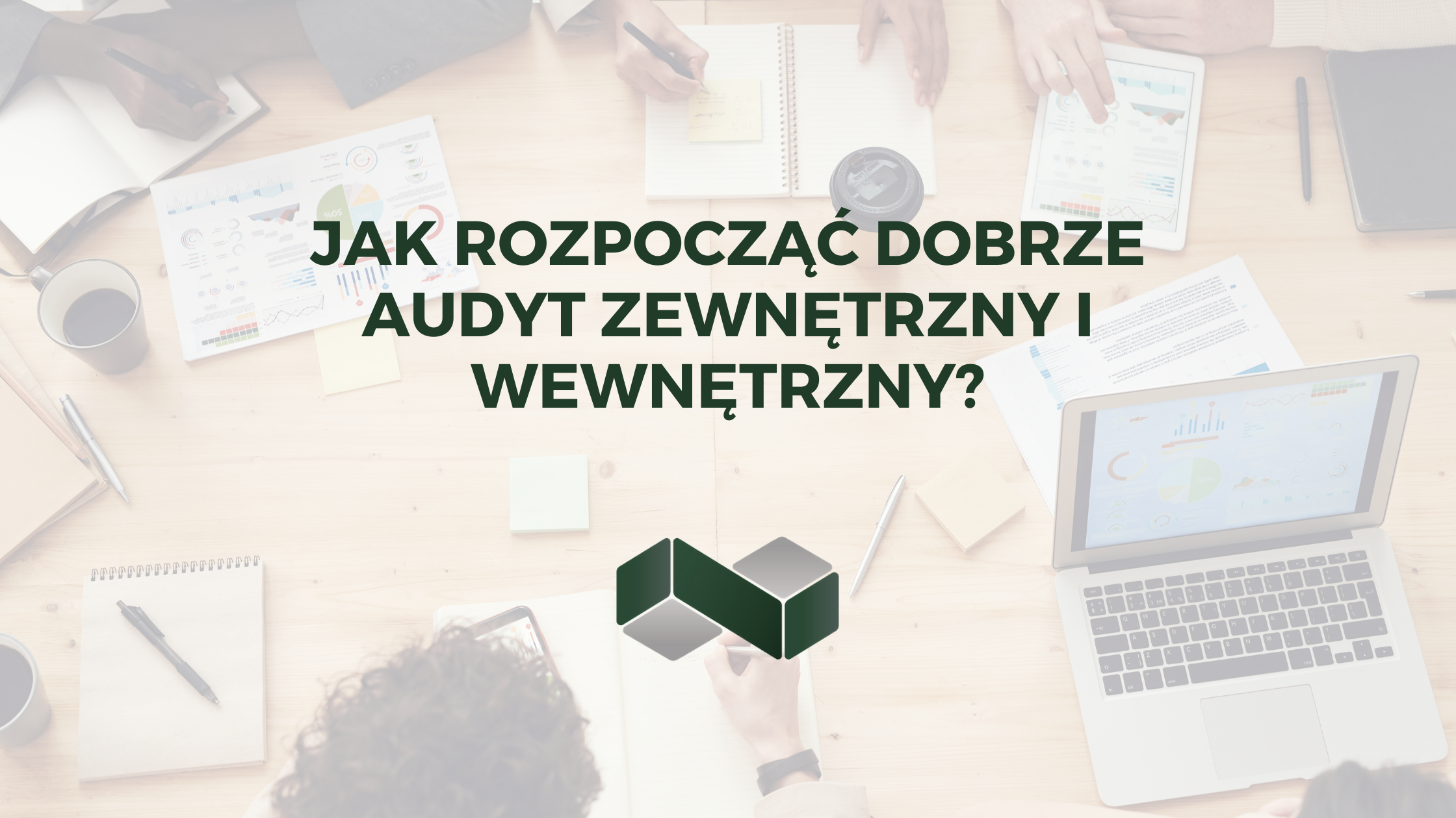 jak dobrze rozpocząć audyt